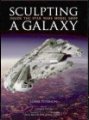 Sculpting a Galaxy