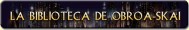 La Biblioteca de Obroa Skai - Libros y Comics